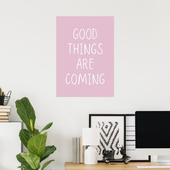 Good things are coming  poster (Home Office)