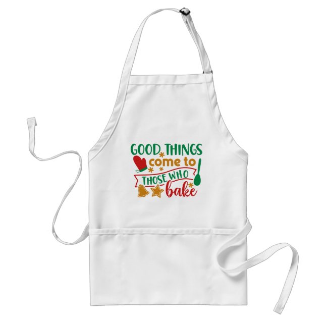 Good Things Come to Those Who Bake Standard Apron (Front)