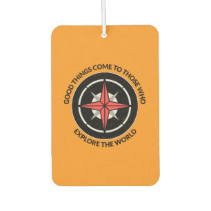 Good Things Come to Those Who Explore the World Air Freshener