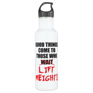 Good Things Come To Those Who Lift Weights - Gym 710 Ml Water Bottle