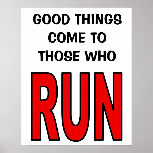 Good things come to those who run! poster (Front)