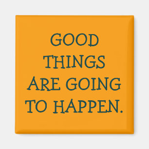 Good Things Magnet