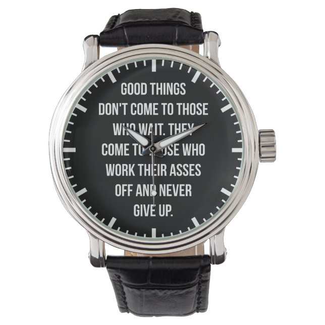 Good Things, Never Give Up - Workout Inspirational Watch (Front)