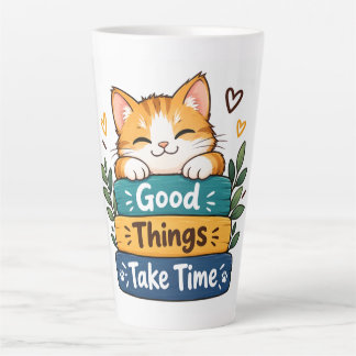Good Things Take Time Cute Cat Mug – Inspirational