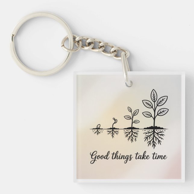 Good Things Take Time Keychain (Front)