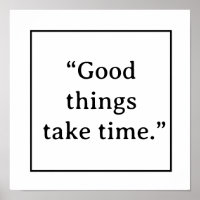 Good Things Take Time Minimalist Typography