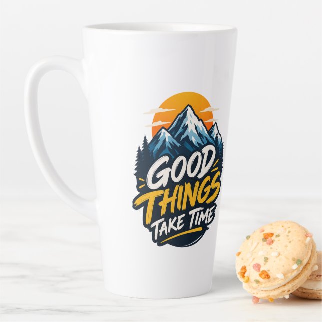 Good Things Take Time Mountain Adventure  Latte Mug (In Situ)