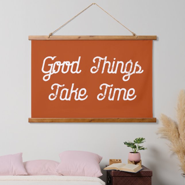 Good Things Take Time Rust Script Canvas Flag Hanging Tapestry (Bedroom)