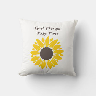 Good Things Take Time - Sunflower Pillow