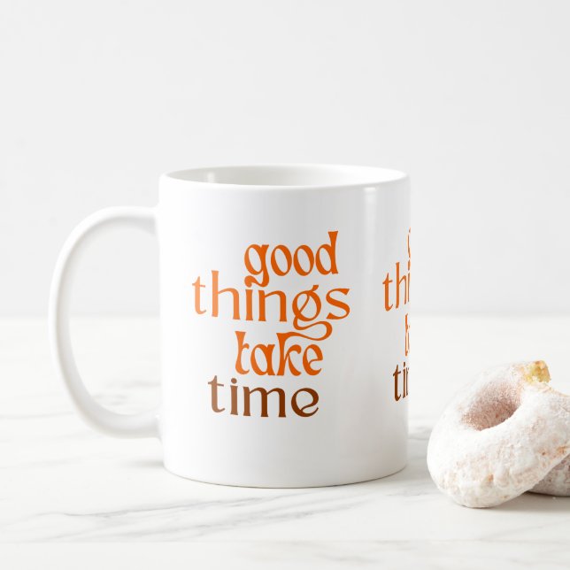 Good Thinhs Take Time Mug (With Donut)