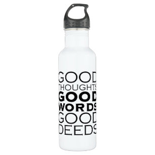 Good Thoughts, Good Words, Good Deeds 710 Ml Water Bottle
