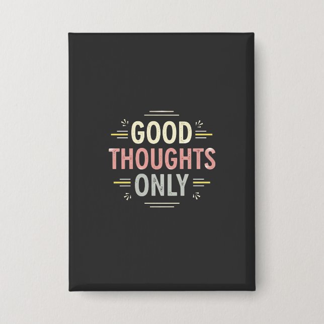 Good Thoughts Only Positive Vibes Minimalist (Front)
