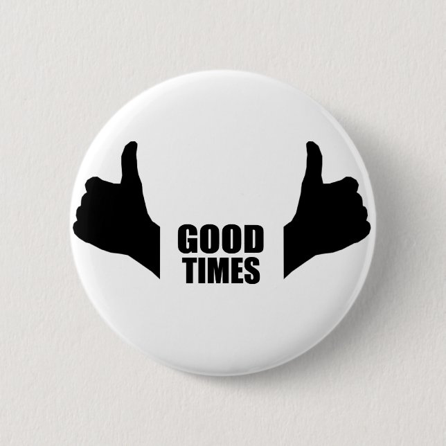 Good times 2 inch round button (Front)