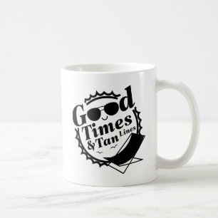Good Times And Tan Lines Coffee Mug