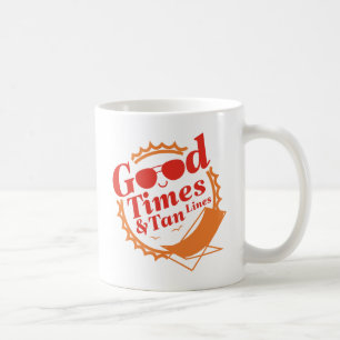 Good Times And Tan Lines Coffee Mug