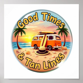 Good Times and Tan Lines Digital Download - Perfec Poster