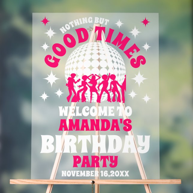 Good Times Birthday Party Welcome Frosted  Acrylic Sign (Neutral)