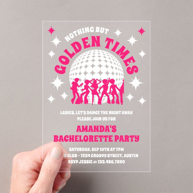 Good Times Groovy Pink Bachelorette Party Acrylic Invitations (Insitu (Handheld))