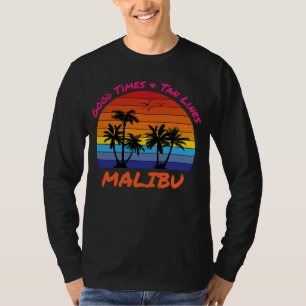 Good Times Tan Lines Malibu California Summer Beac T-Shirt
