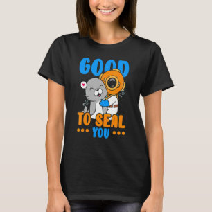 Good To Seal You Underwater Animal Marine Biology T-Shirt