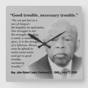 Good Trouble, John Lewis, gray Square Wall Clock