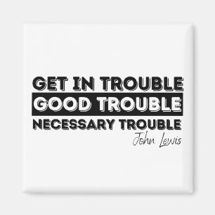 good trouble john lewis magnet