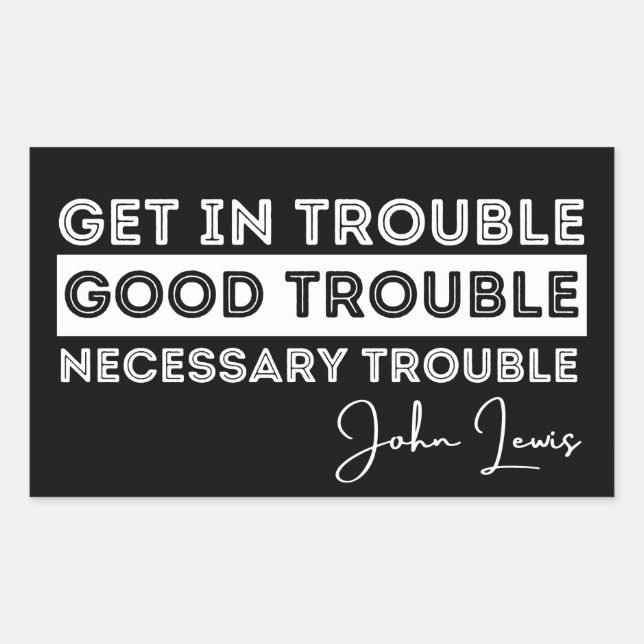 good trouble, john lewis, vote, black lives matter sticker (Front)