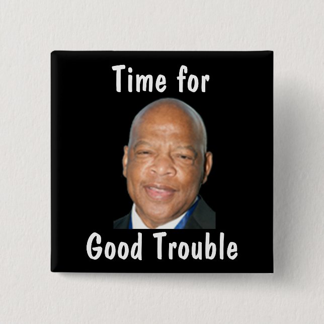 Good Trouble Political 2 Inch Square Button (Front)