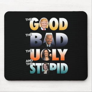 Good Trump The Bad Biden The Good The Bad The Ugly Mouse Pad