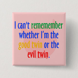 good Twin or Evil Twin? 2 Inch Square Button