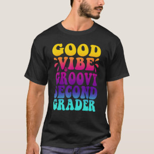 Good Vibe & Groovy Second Grader, First Day Of Sch T-Shirt