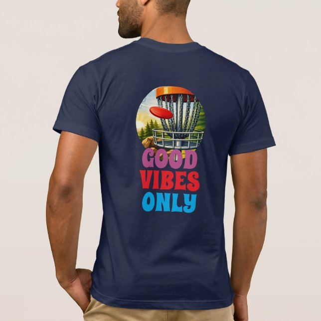 Good vibe only T-Shirt (Back)