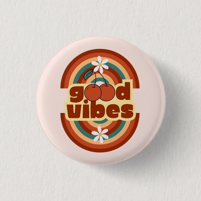 Good Vibes 1 Inch Round Button (Front)