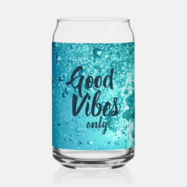 Good Vibes and Cool Blue Water Can Glass (Front)