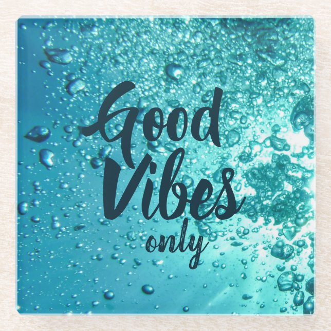 Good Vibes and Cool Blue Water Glass Coaster (Front)