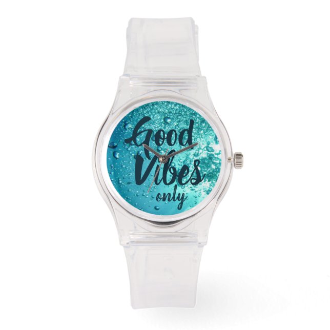 Good Vibes and Cool Blue Water Watch (Front)