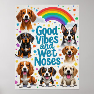 Good Vibes and Wet Noses Playful doodles Poster