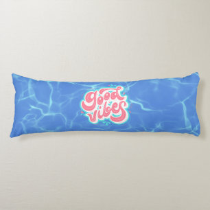 Good Vibes Beach/pool Body Pillow