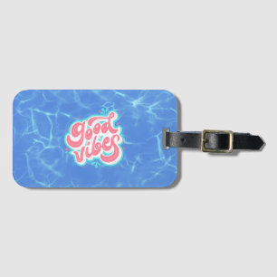 Good Vibes Beach/pool Luggage Tag