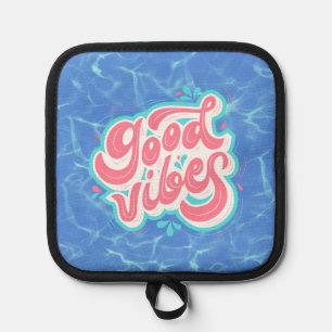 Good Vibes Beach/pool Pot Holder
