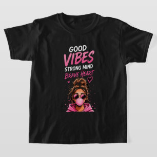 💕 Good Vibes Brave Heart Teen Girl Quote 💕 T-Shirt