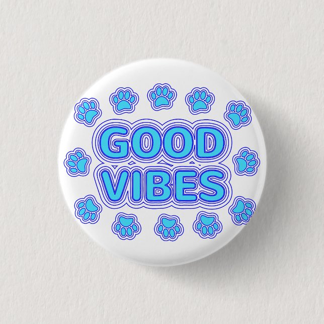 Good Vibes Cartoon Dog Paw Prints 1 Inch Round Button (Front)