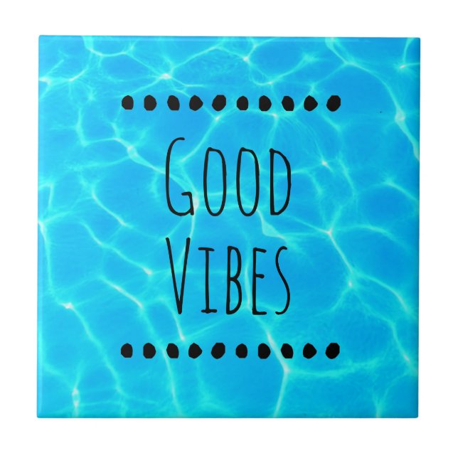 Good Vibes Clear Blue Pool Water Photo Tile (Front)