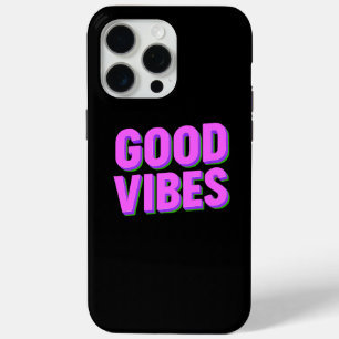 GOOD VIBES – Custom iPhone 15 Pro Max Case
