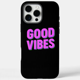 GOOD VIBES – Custom iPhone 16 Pro Max Case