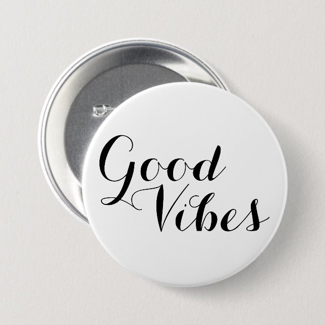 Good Vibes Customizable Text And Colours Uplifting 3 Inch Round Button (Front & Back)