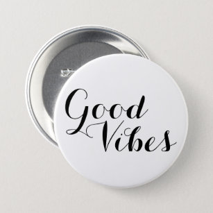 Good Vibes Customizable Text And Colours Uplifting 3 Inch Round Button
