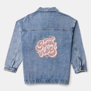Good Vibes Denim Jacket