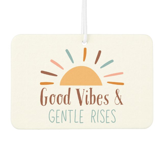 Good Vibes & Gentle Rises Boho Car Air Freshener (Front)