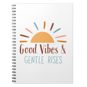 Good Vibes & Gentle Rises Boho Notebook/Journal Notebook
